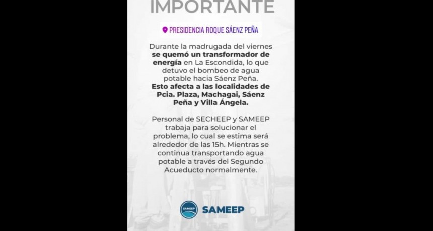 S.A.M.E.E.P. INFORMA QUE A PARTIR DE ESTE VIERNES SE VE COMPROMETIDO EL BOMBEO DE AGUA A PLAZA, MACHAGAI, S&Aacute;ENZ PE&Ntilde;A Y VILLA &Aacute;NGELA POR LA FALLAS EN UN TRANSFORMADOR