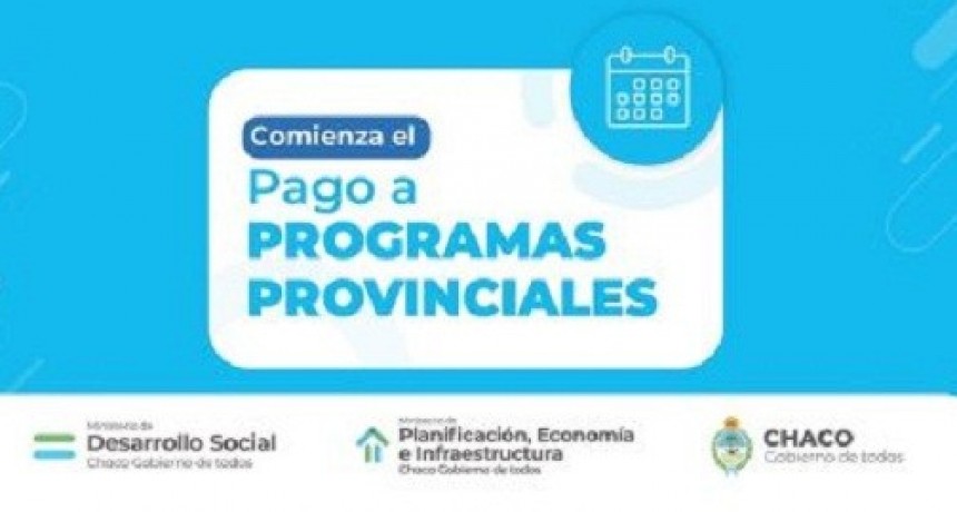 EL PR&Oacute;XIMO LUNES, EL GOBIERNO COMIENZA EL PAGO A LOS PROGRAMAS ESPECIALES