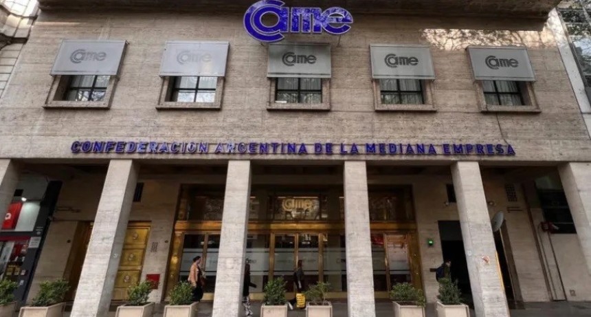 CAME ante el paro del 24: "Ser&aacute; una p&eacute;rdida econ&oacute;mica may&uacute;scula para el pa&iacute;s"