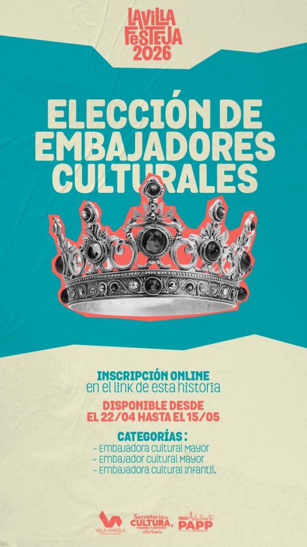 VILLA &Aacute;NGELA: INVITAN A PARTICIPAR DE LA ELECCI&Oacute;N DE EMBAJADORES CULTURALES EN EL MARCO DEL 116&deg; ANIVERSARIO
