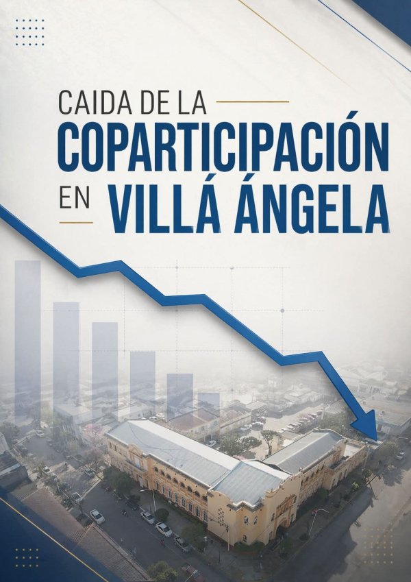 GRAN PREOCUPACI&Oacute;N POR LA BRUSCA CA&Iacute;DA EN LA COPARTICIPACI&Oacute;N DE VILLA &Aacute;NGELA