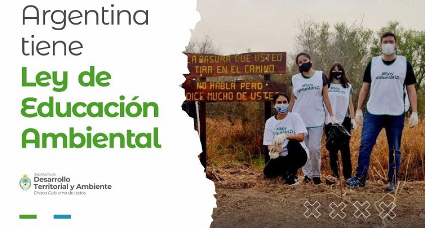 CHACO CELEBRA LA SANCI&Oacute;N NACIONAL: Uno a uno, los objetivos que promover&aacute; la Ley de Educaci&oacute;n Ambiental Integral