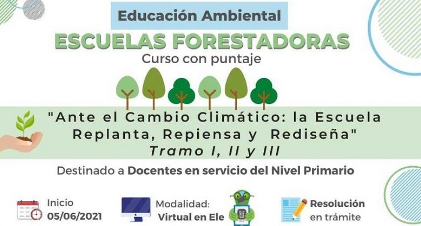 SE DESARROLLAR&Aacute; EL S&Aacute;BADO 5 - Curso con puntaje para docentes sobre el rol de las escuelas ante el cambio clim&aacute;tico