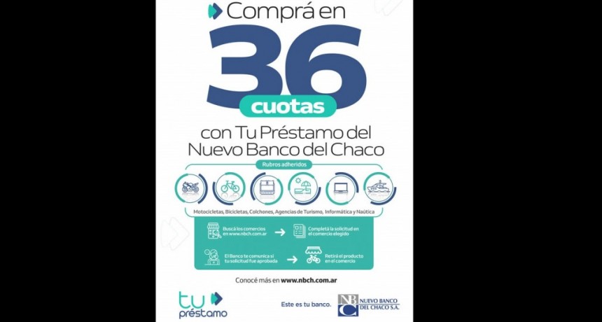 EL NBCH APUESTA AL NUEVO PR&Eacute;STAMO PARA COMPRA DE BICICLETAS, MOTOS, VIAJES, N&Aacute;UTICA, COLCHONER&Iacute;A E INFORM&Aacute;TICA HASTA 36 CUOTAS
