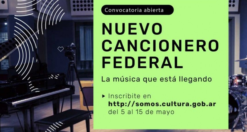 Convocatoria abierta para conformar el &ldquo;Nuevo Cancionero Federal. La m&uacute;sica que est&aacute; llegando&rdquo;