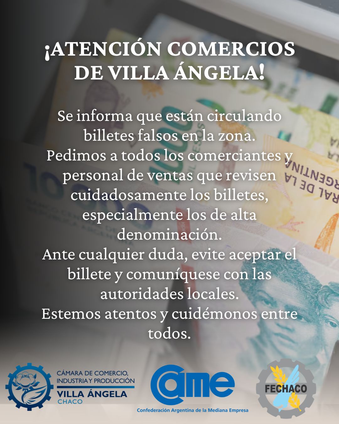 VILLA ÁNGELA: ALERTA POR LA CIRCULACIÓN DE BILLETES FALSOS