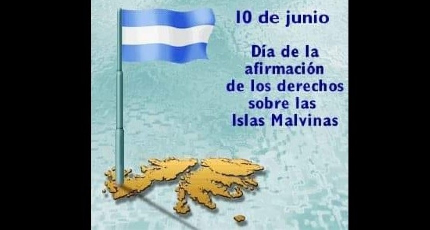 ENRIQUE URIEN: Recuerda que Hoy 10 de junio: es el D&iacute;a de la afirmaci&oacute;n de los derechos argentinos sobre las Islas Malvinas, Georgias del Sur y Sandwich del Sur, y los espacios mar&iacute;timos circundantes