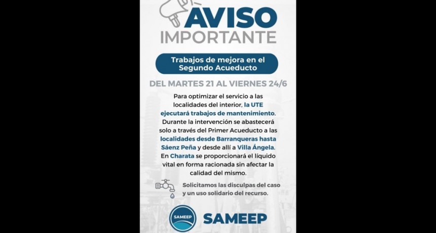 SAMEEP INFORMA QUE POR TRABAJOS DE MANTENIMIENTO SE ABASTECER&Aacute; A SAENZ PE&Ntilde;A Y VILLA &Aacute;NGELA SOLO POR EL PRIMER ACUEDUCTO