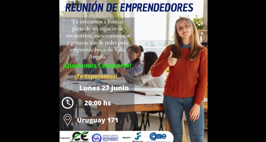 Villa &Aacute;ngela: LA C&Aacute;MARA DE COMERCIO INVITA A EMPRENDEDORES A UNA REUNI&Oacute;N PARA EL LUNES 27 DE JUNIO A LAS 20 HS