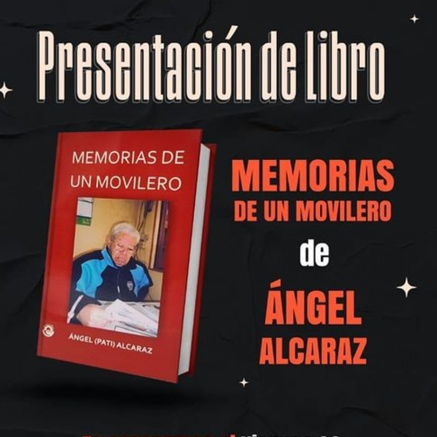 Villa &Aacute;ngela: LA CASA DE LA CULTURA PRESENTA EL LIBRO "MEMORIAS DE UN MOVILERO" DE &Aacute;NGEL "PATI" ALCARAZ