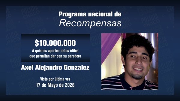 Caso Axel Gonz&aacute;lez  EL GOBIERNO NACIONAL OFRECE UNA RECOMPENSA DE $10 MILLONES PARA QUIEN APORTE DATOS SOBRE SU PARADERO