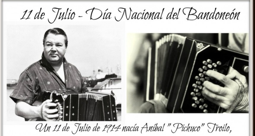 11 DE JULIO D&iacute;a del Bandone&oacute;n