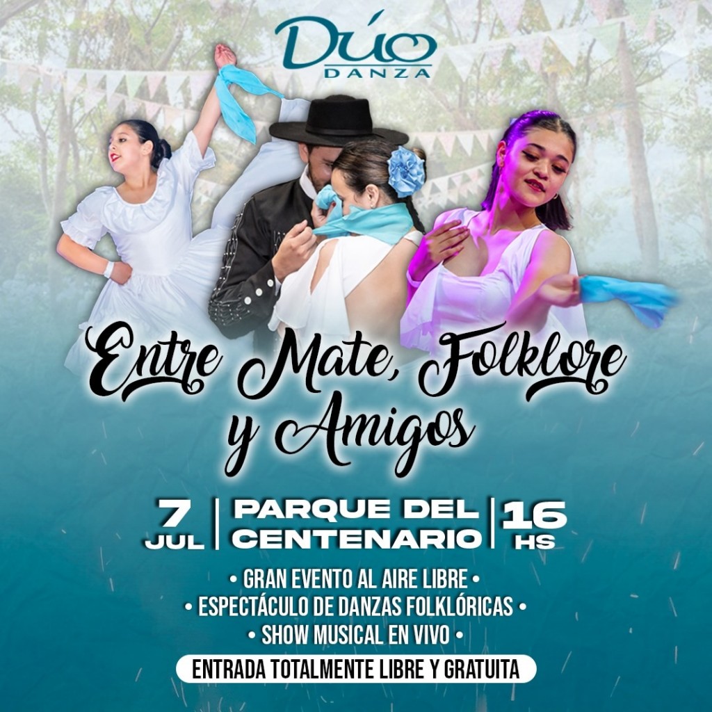 Villa Ángela: ENTR MATE, FOLKLORE Y AMIGOS | Este 7 de julio Venía a disfrutar con Dúo Danza de su gran evento al aire libre