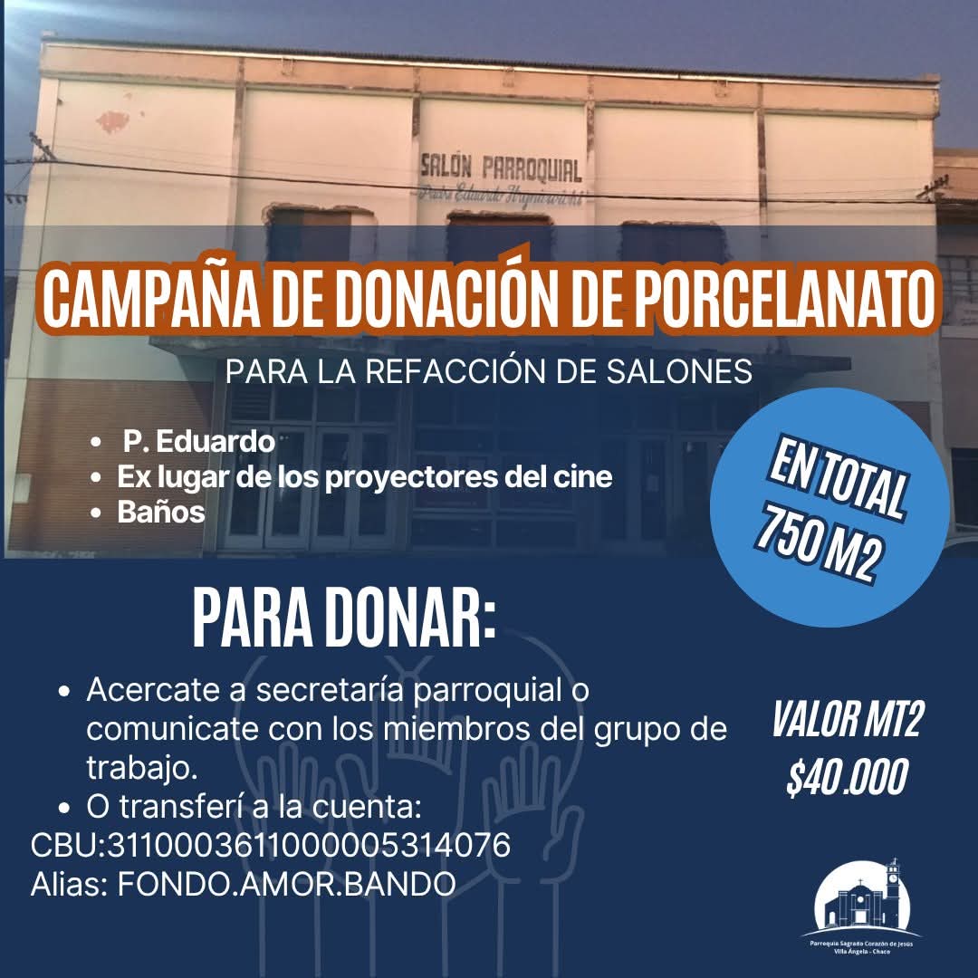 VILLA ÁNGELA: CAMPAÑA DE DONACIÓN DE PORCELANATO PARA REFACCIÓN DE SALONES PARROQUIALES