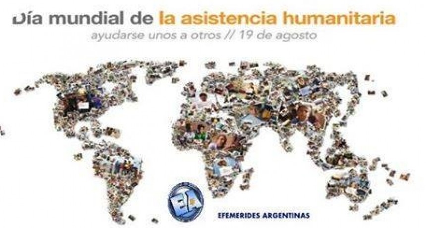 19 DE AGOSTO DIA MUNDIAL DE LA ASISTENCIA HUMANITARIA