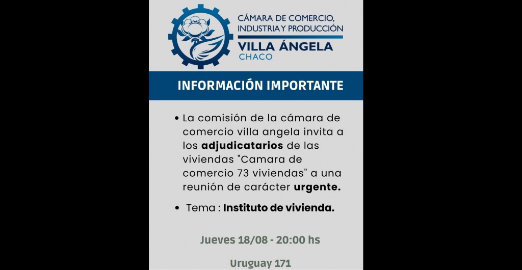 Villa Ángela: LA CÁMARA DE COMERCIO INVITA DE MANERA URGENTE A LOS VECINOS DEL B° CÁMARA DE COMERCIO A UNA REUNIÓN PARA ESTE JUEVES.