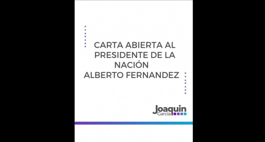 Villa �ngela: EL Cjal. JOAQUIN GARC�A EMITI� UNA CARTA ABIERTA AL PRESIDENTE ALBERTO FERN�NDEZ | 