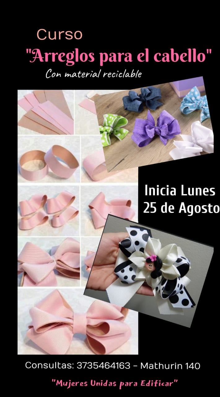 EL GRUPO "MUJERES UNIDAS PARA EDIFICAR" BRINDA CURSOS DE "ARREGLOS PARA CABELLO" Y "ACCESORIOS PARA EL HOGAR"
