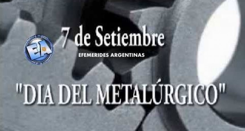 Dia del Metal&uacute;rgico.