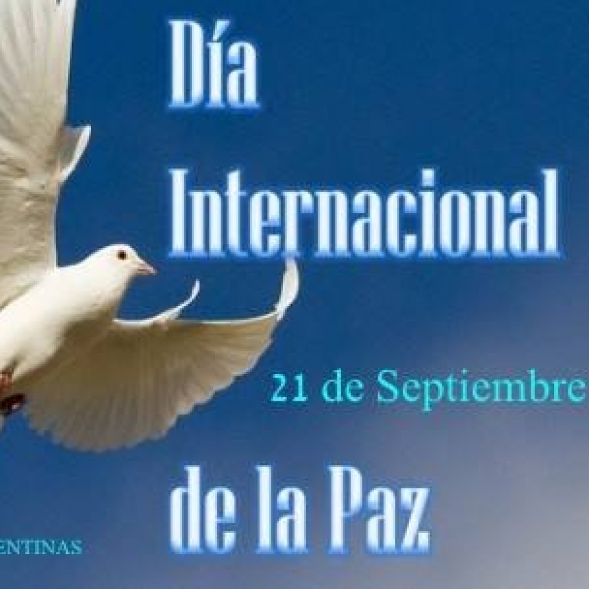 DIA INTERNACIONAL DE LA PAZ
