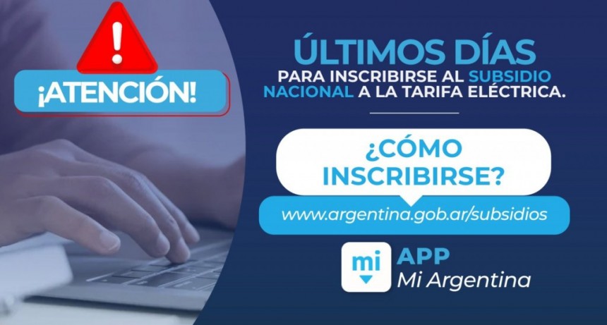 &Uacute;LTIMOS D&Iacute;AS PARA ADHERIRSE AL SUBSIDIO A LA TARIFA EL&Eacute;CTRICA: C&Oacute;MO ACCEDER AL BENEFICIO