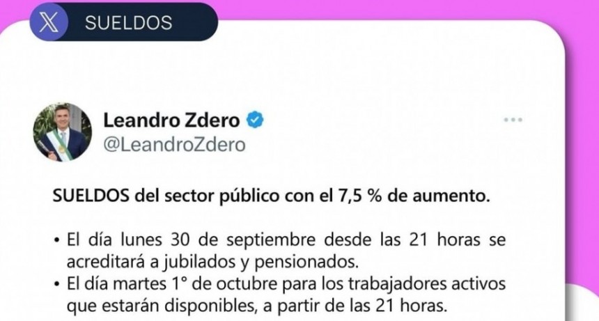 EL GOBERNADOR ZDERO ANUNCI&Oacute; EL PAGO DE SUELDOS CON EL INCREMENTO DEL 7,5% PARA LA ADMINISTRACI&Oacute;N P&Uacute;BLICA
