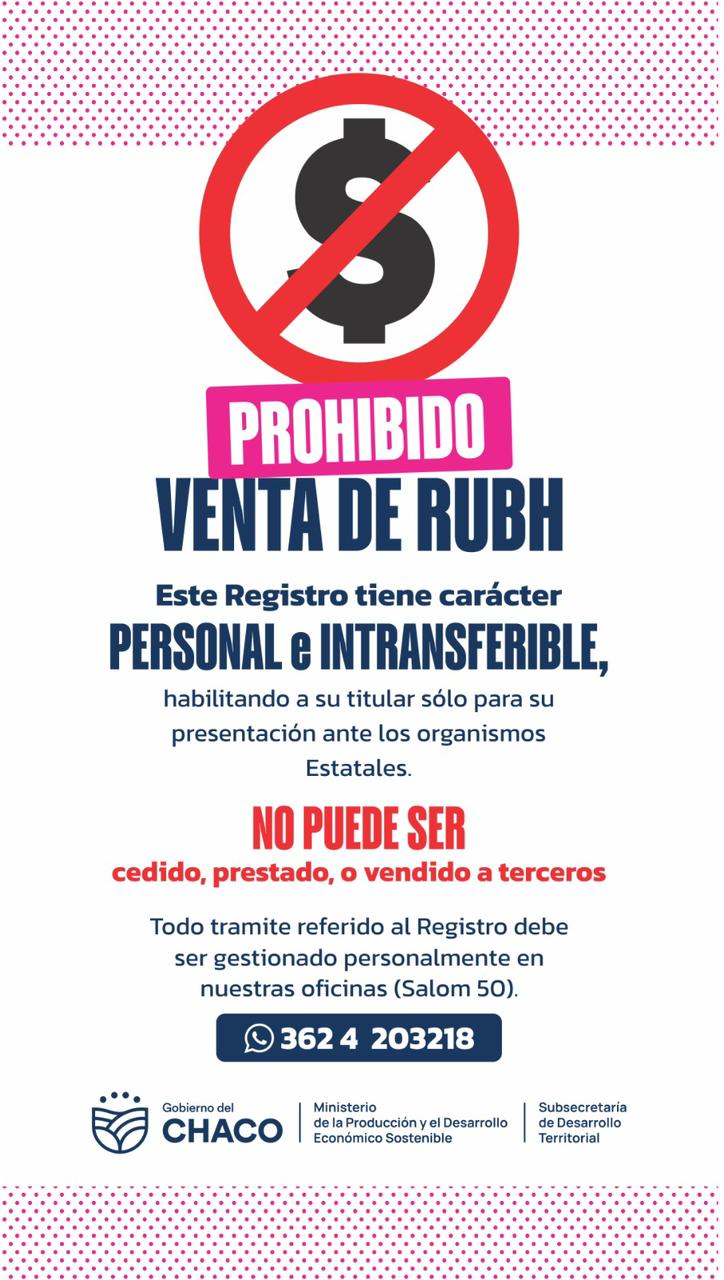 EL GOBIERNO DEL CHACO ADVIERTE: ESTÁ PROHIBIDA LA VENTA DEL RUBH Y LAS ACTAS DE PRE ADJUDICACIÓN