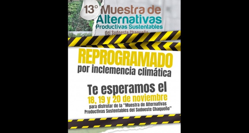 Villa &Aacute;ngela: LA 13&deg; MUESTRA DE ALTERNATIVAS PRODUCTIVAS SUSTENTABLES SE POSPONE PARA LOS D&Iacute;AS 18, 19 Y 20 DE NOVIEMBRE POR CUESTIONES CLIM&Aacute;TICAS