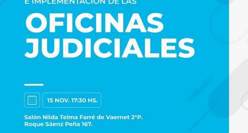 GOBIERNO IMPULSA EL DEBATE POR LA CREACI&Oacute;N DE OFICINAS JUDICIALES