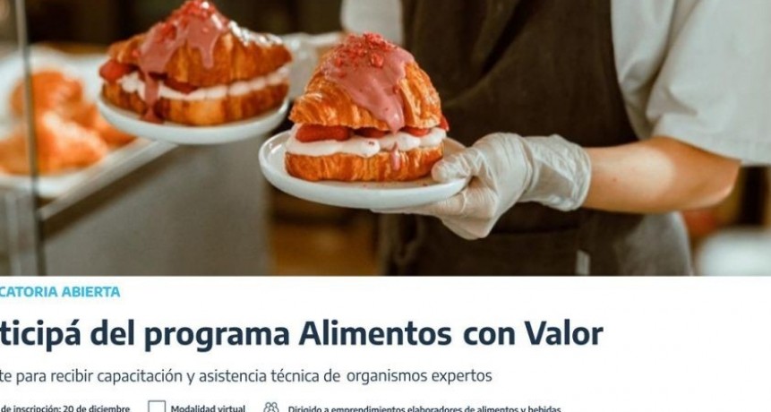 ALIMENTOS CON VALOR: PRODUCCI&Oacute;N ASESORAR&Aacute; A LAS Y LOS EMPRENDEDORES QUE QUIERAN SUMARSE AL PROGRAMA NACIONAL