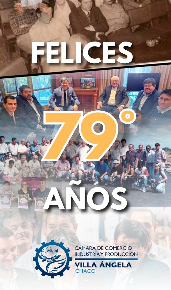 En el día de sus 79º Aniversario: LUÍS FERNÁNDEZ PRESIDENTE DE LA CAMARA DE COMERCIO, INDUSTRIA Y PRODUCCION DE VILLA ANGELA RECORDÓ EL INICIO Y EVOLUCIÓN DE LA ENTIDAD    