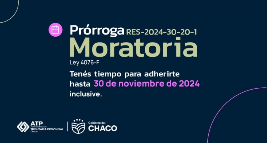 LA ADMINISTRACI&Oacute;N TRIBUTARIA PROVINCIAL RECUERDA QUE HASTA EL 30 DE NOVIEMBRE EST&Aacute; VIGENTE LA MORATORIA 2024