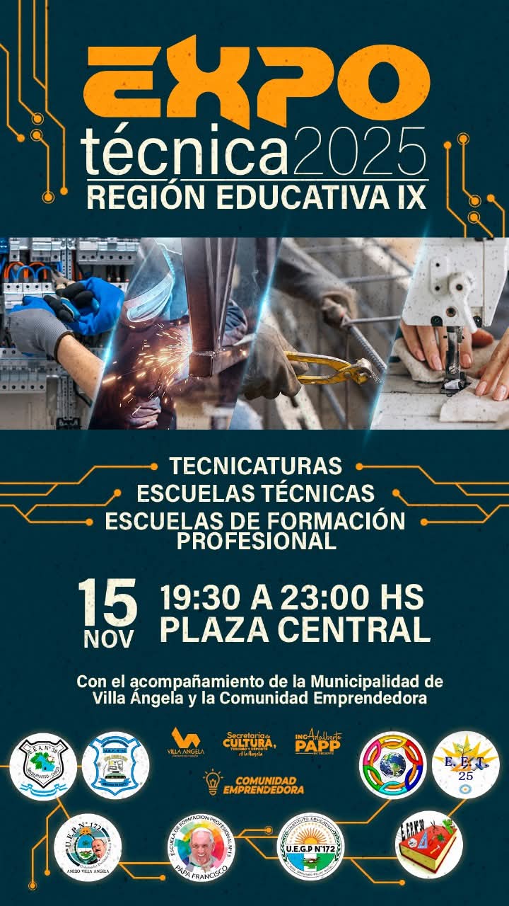 INVITAN A LA EXPOSICIÓN REGIONAL DE ESCUELAS TÉCNICAS ESTE SÁBADO 15 EN VILLA ÁNGELA